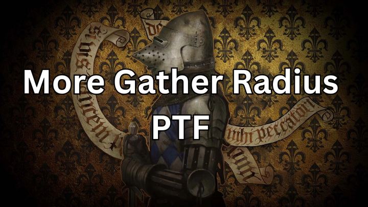 更大的收集半径与经验值 – PTF（More Gather Radius and XP – PTF）