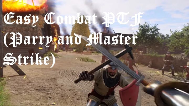 简易或进阶战斗 – PTF（格挡与精通击击）（Easy or Harder Combat – PTF (Parry and Master Strike)）