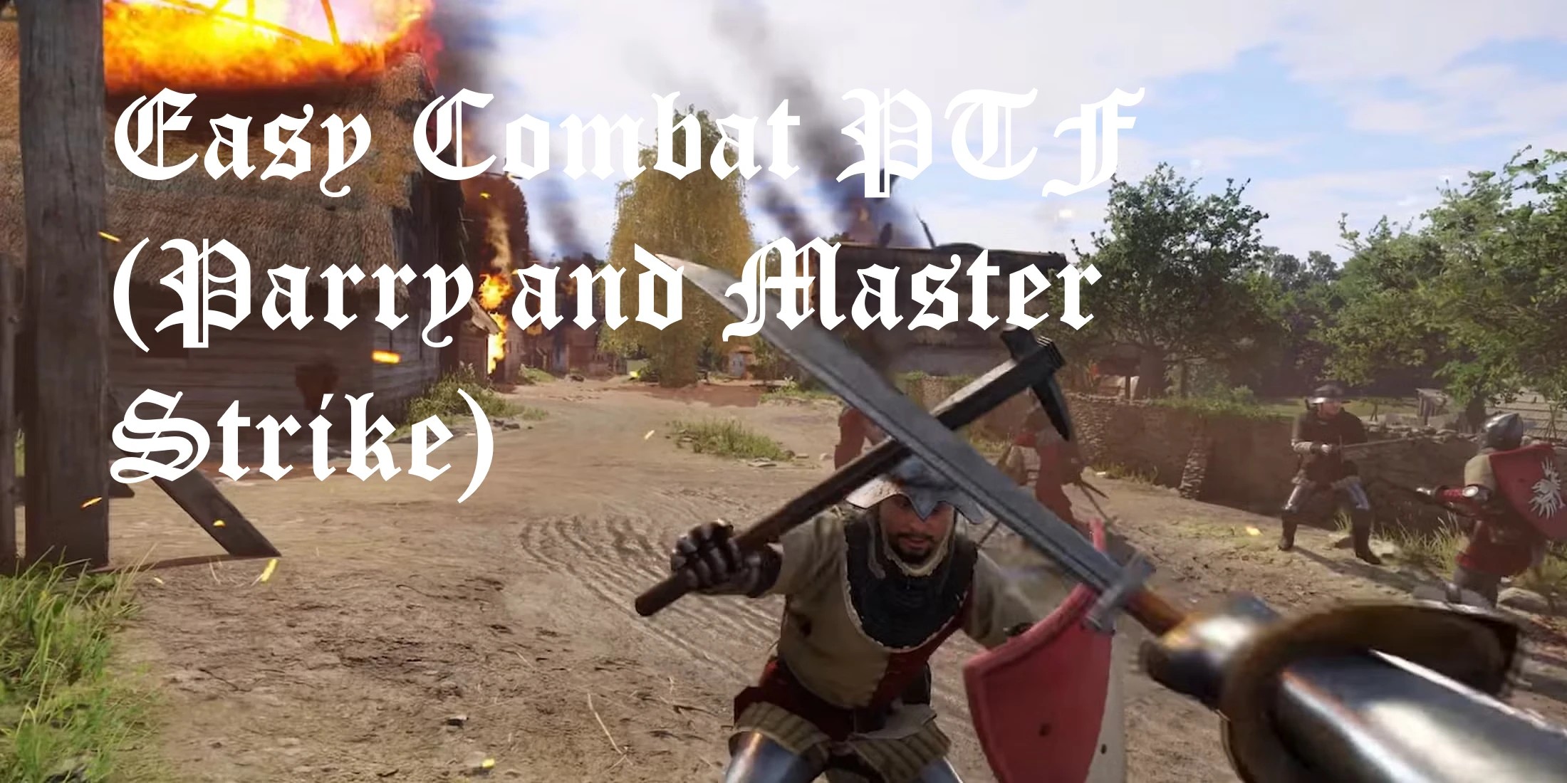 简易或进阶战斗 – PTF（格挡与精通击击）（Easy or Harder Combat – PTF (Parry and Master Strike)）