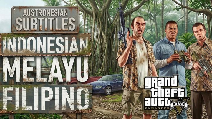 GTA V 增强版 印度尼西亚语 马来语 菲律宾语（南岛语系语言包）（GTA V Enhanced Bahasa Indonesia Melayu Filipino (Austronesian Lang Pack)）