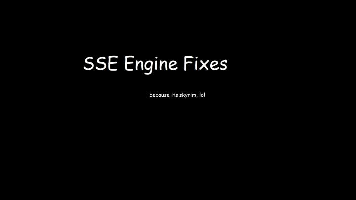天际特别版引擎修复（SKSE64插件）（SSE Engine Fixes (skse64 plugin)）