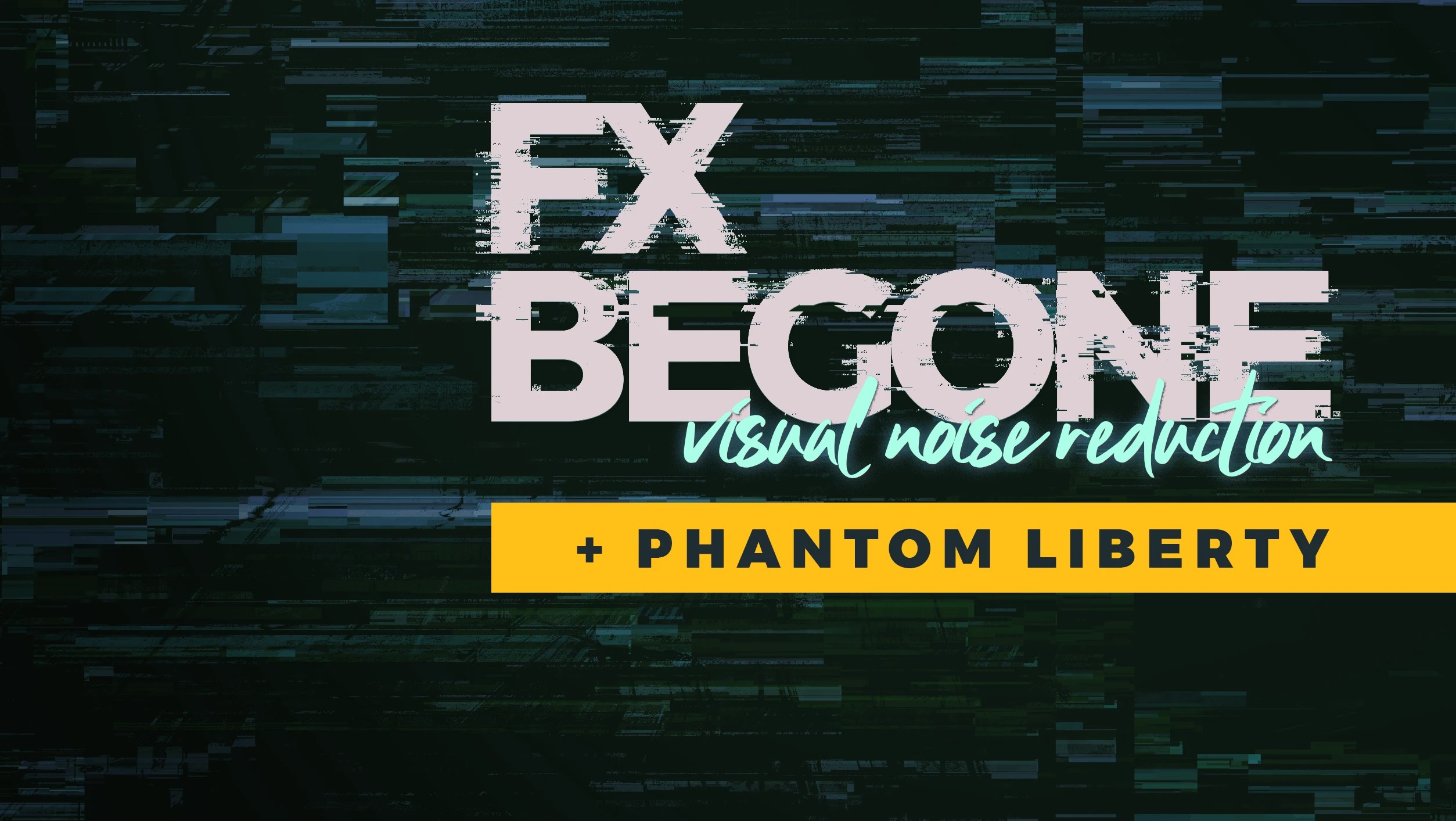 移除特效（模块化效果清除工具）（FX Begone (Modular Effects Removal)）