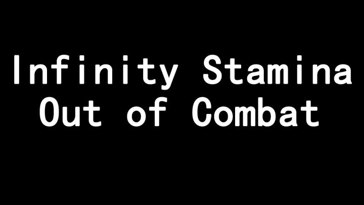 战斗外无限耐力（Infinite Stamina Out of Combat）