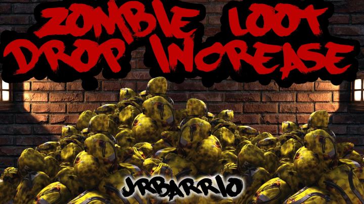 僵尸战利品掉落提升 2.1 发布（Zombie Loot Drop Increase 2.1 Release）