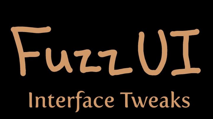 FuzzUI – 界面调整（FuzzUI – Interface Tweaks）