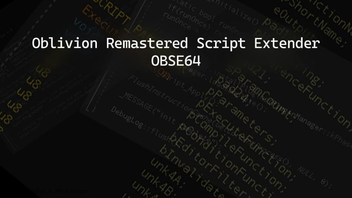 《上古卷轴4：湮没 重制版脚本扩展器（OBSE64）》（Oblivion Remastered Script Extender (OBSE64)）