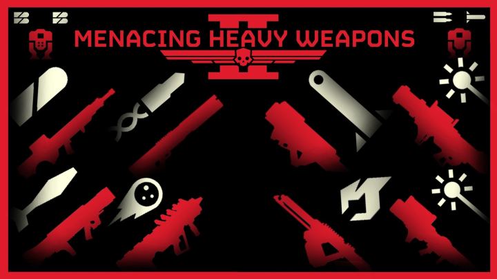 威胁性重型武器 – 1.7.3（Menacing Heavy Weapons – 1.7.3）
