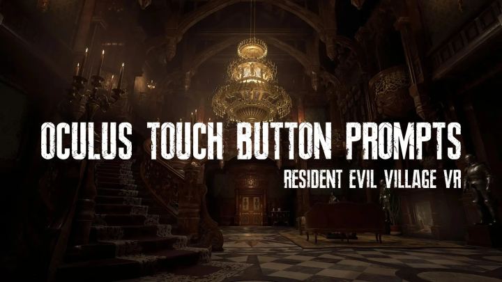 《生化危机8 VR》Oculus Touch按键提示（Oculus Touch Button Prompts for RE8 VR）