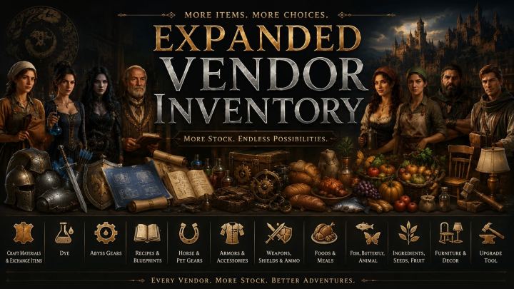 扩展供应商库存 – 所有工艺材料、深渊装备、染料及更多物品（Expanded Vendor Inventory – All Craft Materials Abyss Gear Dyes and More）