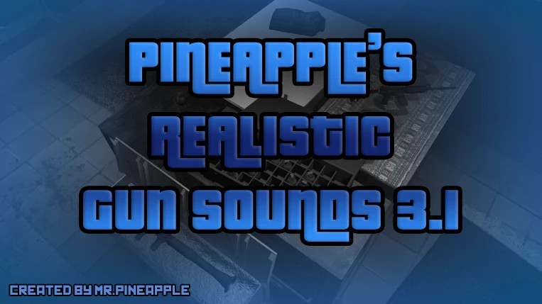 菠萝的真实枪械音效（Pineapple’s Realistic Gun Sounds）