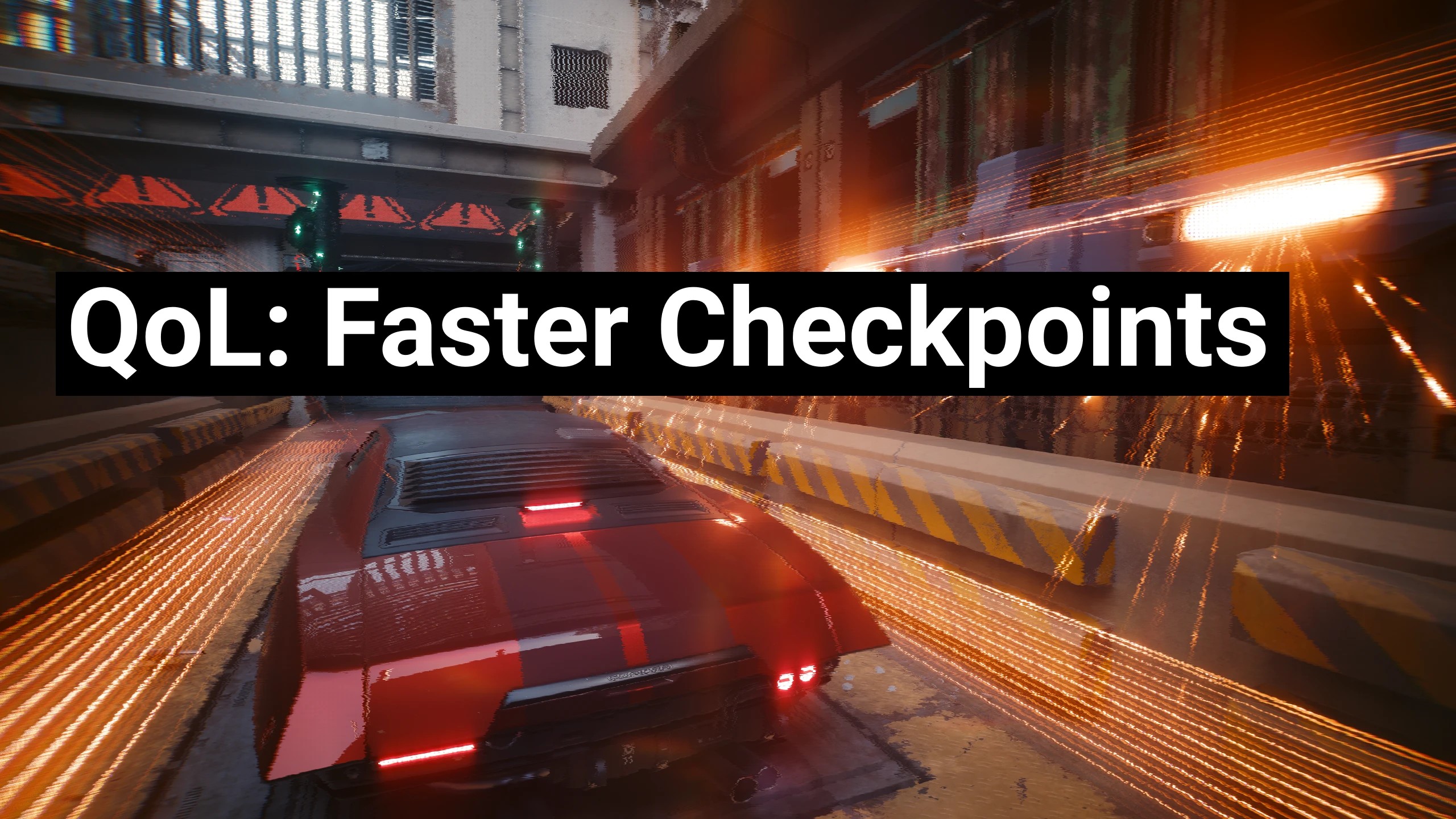 体验优化 – 更快的检查点（QoL – Faster Checkpoints）