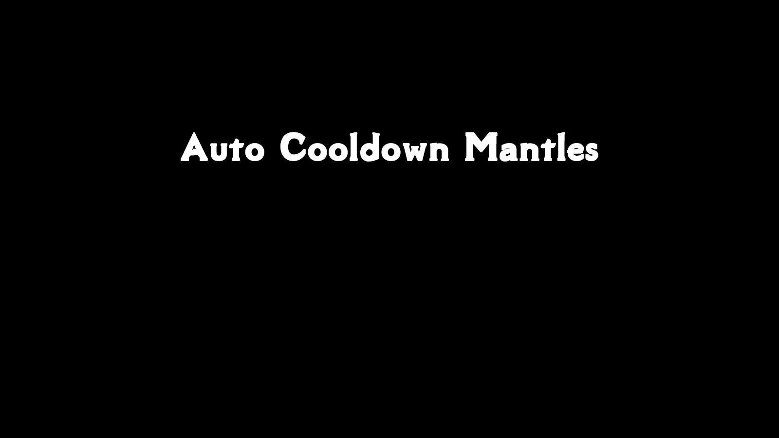 自动冷却披风（Auto Cooldown Mantles）